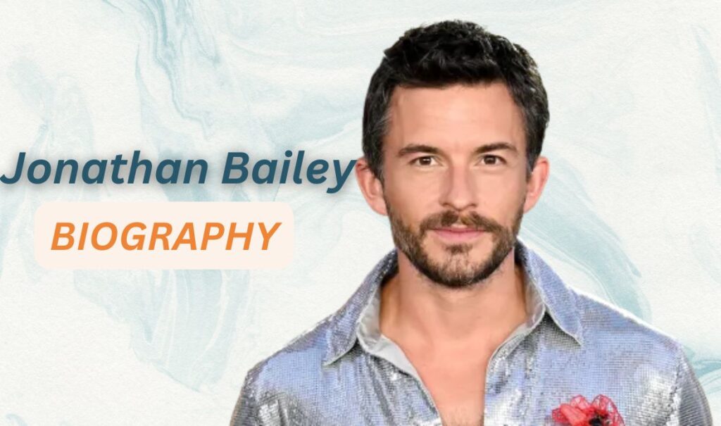 Jonathan Bailey Biography: Career, Relationships, Net Worth & More